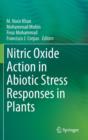 Nitric Oxide Action in Abiotic Stress Responses in Plants - Book