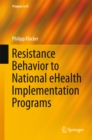 Resistance Behavior to National eHealth Implementation Programs - eBook