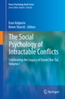The Social Psychology of Intractable Conflicts : Celebrating the Legacy of Daniel Bar-Tal, Volume I - eBook