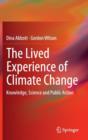 The Lived Experience of Climate Change : Knowledge, Science and Public Action - Book