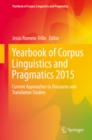 Yearbook of Corpus Linguistics and Pragmatics 2015 : Current Approaches to Discourse and Translation Studies - eBook
