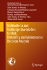 Multicriteria and Multiobjective Models for Risk, Reliability and Maintenance Decision Analysis - eBook