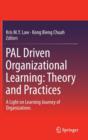 Pal Driven Organizational Learning: Theory and Practices : A Light on Learning Journey of Organizations - Book