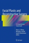 Facial Plastic and Reconstructive Surgery : A Comprehensive Study Guide - Book