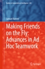 Making Friends on the Fly: Advances in Ad Hoc Teamwork - eBook