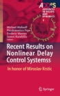 Recent Results on Nonlinear Delay Control Systems : In honor of Miroslav Krstic - Book