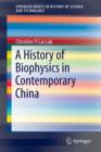 A History of Biophysics in Contemporary China - Book