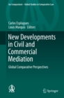 New Developments in Civil and Commercial Mediation : Global Comparative Perspectives - eBook