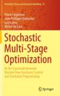 Stochastic Multi-Stage Optimization : At the Crossroads Between Discrete Time Stochastic Control and Stochastic Programming - Book