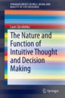 The Nature and Function of Intuitive Thought and Decision Making - Book