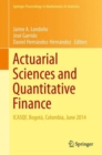 Actuarial Sciences and Quantitative Finance : ICASQF, Bogota, Colombia, June 2014 - Book