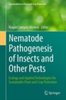 Nematode Pathogenesis of Insects and Other Pests : Ecology and Applied Technologies for Sustainable Plant and Crop Protection - Book