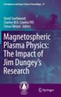 Magnetospheric Plasma Physics: The Impact of Jim Dungey's Research - Book