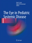 The Eye in Pediatric Systemic Disease - Book