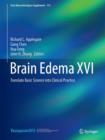 Brain Edema XVI : Translate Basic Science into Clinical Practice - Book