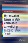 Optimization Issues in Web and Mobile Advertising : Past and Future Trends - Book