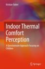 Indoor Thermal Comfort Perception : A Questionnaire Approach Focusing on Children - Book