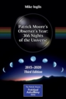 Patrick Moore's Observer's Year: 366 Nights of the Universe : 2015 - 2020 - Book