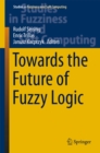Towards the Future of Fuzzy Logic - eBook