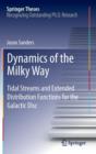 Dynamics of the Milky Way : Tidal Streams and Extended Distribution Functions for the Galactic Disc - Book