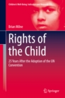 Rights of the Child : 25 Years After the Adoption of the UN Convention - eBook