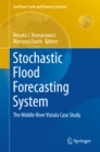 Stochastic Flood Forecasting System : The Middle River Vistula Case Study - eBook