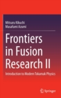 Frontiers in Fusion Research II : Introduction to Modern Tokamak Physics - Book