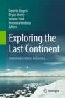 Exploring the Last Continent : An Introduction to Antarctica - Book