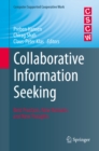 Collaborative Information Seeking : Best Practices, New Domains and New Thoughts - eBook