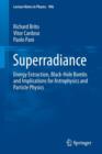 Superradiance : Energy Extraction, Black-Hole Bombs and Implications for Astrophysics and Particle Physics - Book