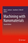 Machining with Nanomaterials - Book