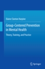 Group-Centered Prevention in Mental Health : Theory, Training, and Practice - eBook
