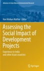 Assessing the Social Impact of Development Projects : Experience in India and Other Asian Countries - Book