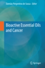 Bioactive Essential Oils and Cancer - eBook