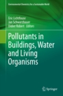 Pollutants in Buildings, Water and Living Organisms - eBook