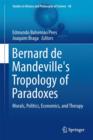 Bernard de Mandeville's Tropology of Paradoxes : Morals, Politics, Economics, and Therapy - Book