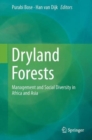 Dryland Forests : Management and Social Diversity in Africa and Asia - Book