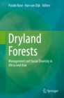 Dryland Forests : Management and Social Diversity in Africa and Asia - eBook