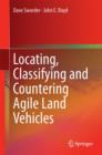Locating, Classifying and Countering Agile Land Vehicles : With Applications to Command Architectures - Book
