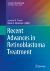 Recent Advances in Retinoblastoma Treatment - eBook