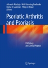 Psoriatic Arthritis and Psoriasis : Pathology and Clinical Aspects - Book