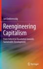 Reengineering Capitalism : From Industrial Revolution Towards Sustainable Development - Book