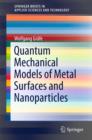 Quantum Mechanical Models of Metal Surfaces and Nanoparticles - Book