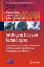 Intelligent Decision Technologies : Proceedings of the 7th KES International Conference on Intelligent Decision Technologies  (KES-IDT 2015) - eBook