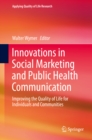 Innovations in Social Marketing and Public Health Communication : Improving the Quality of Life for Individuals and Communities - eBook