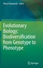 Evolutionary Biology: Biodiversification from  Genotype to Phenotype - Book