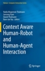 Context Aware Human-Robot and Human-Agent Interaction - Book