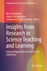 Insights from Research in Science Teaching and Learning : Selected Papers from the ESERA 2013 Conference - eBook
