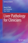 Liver Pathology for Clinicians - Book