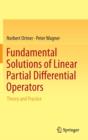 Fundamental Solutions of Linear Partial Differential Operators : Theory and Practice - Book